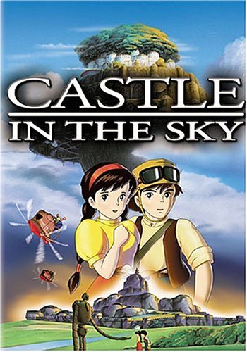 我看电影Castle In The Sky（天空之城）后的感想 - 橙衣少年 - 跟着我勇敢地走下去